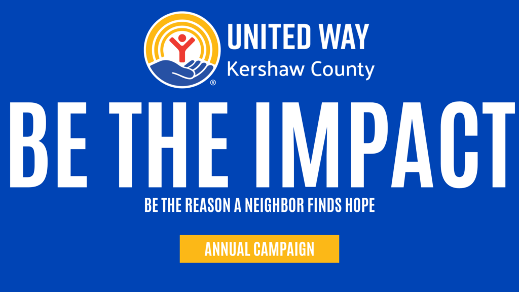 United Way Kershaw County: Be the Impact. Be the reason a neighbor finds hope. Annual Campaign banner.